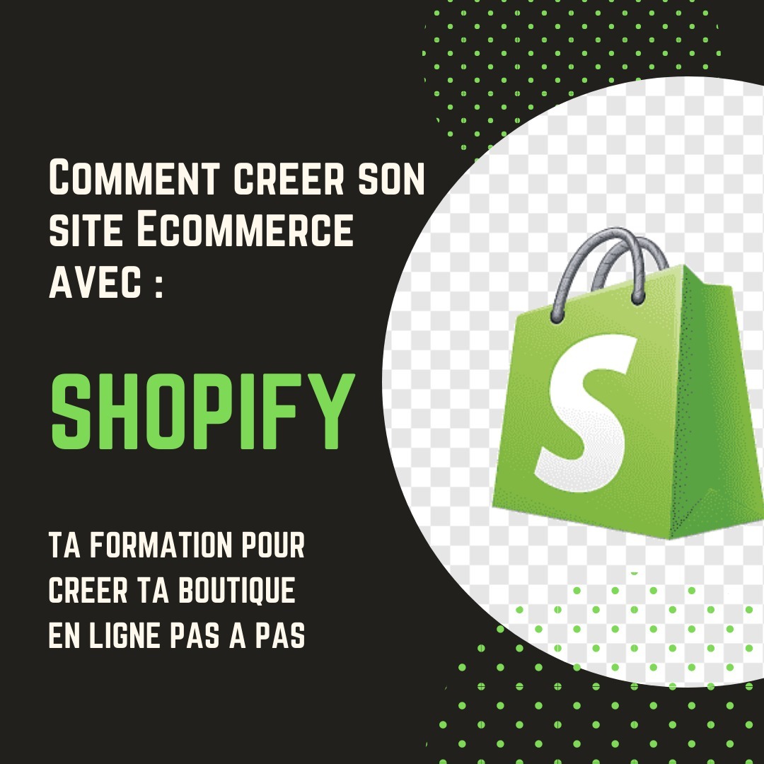 Créer ton site e-commerce avec Shopify